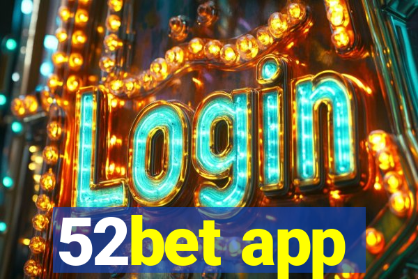 52bet app